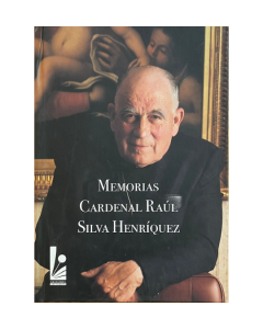 Memorias Cardenal Raúl Silva Henríquez
